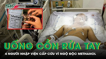 Hết Rượu, Lấy Cồn Rửa Tay Ra Uống, 4 Người Nhập Viện Cấp Cứu | SKĐS
