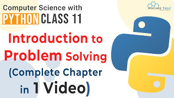 Complete Chapter- Introduction to Problem Solving (In Hindi) | Class 11 Computer Science With Python