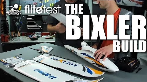 Flite Test - The Bixler Build - PROJECT