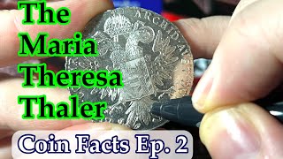 Coin Facts Ep. 2 - How to spot fake Maria Theresa Thalers