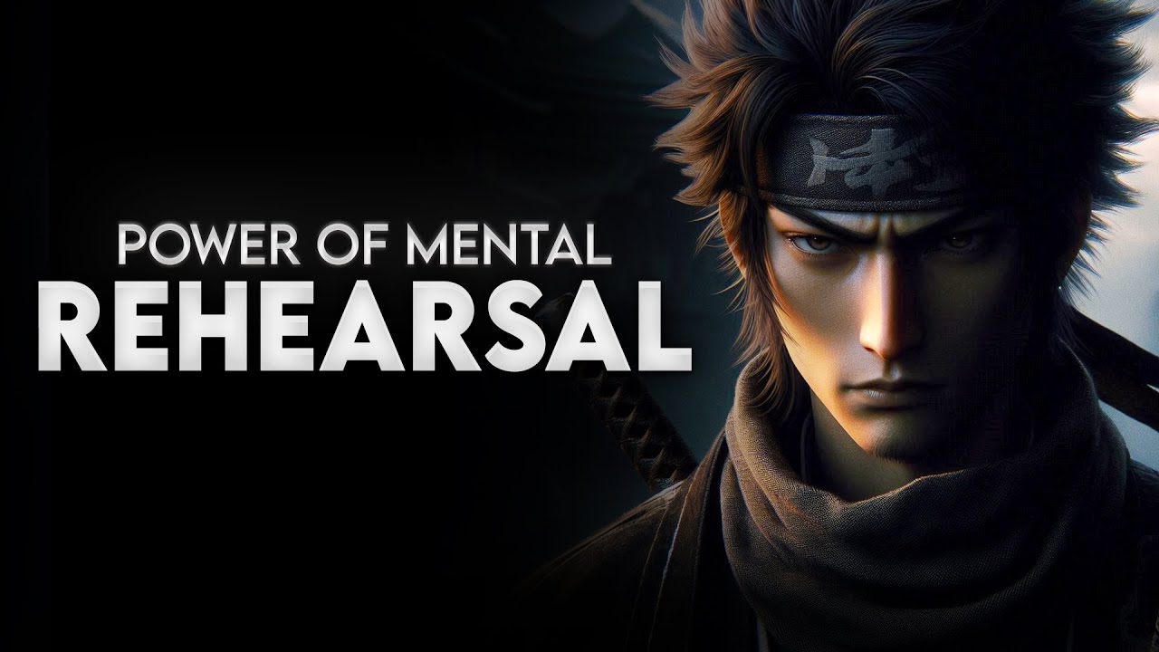 The Power of Mental Rehearsal: How to Prime Your Brain for Success | Miyamoto Musashi