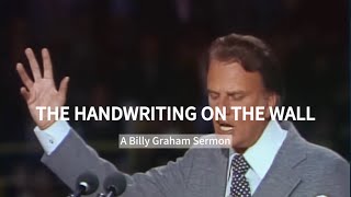 BILLY GRAHAM - THE HANDWRITING ON THE WALL