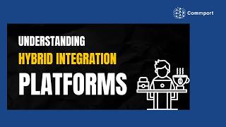 Complete Guide to Hybrid Integration Platform