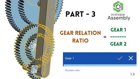 Onshape Assembly | How to use gear relation || Part - 3
