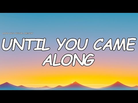 Until You Came Along Song (Lyrics) | English New Song Lyrics 2025 | Radio Hits Official