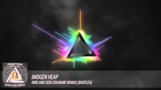 Imogen Heap - Hide And Seek (EN5NARE Remix) Bootleg
