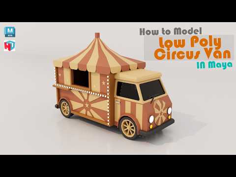 How to Model a Low Poly Circus Van | Autodesk Maya Tutorial