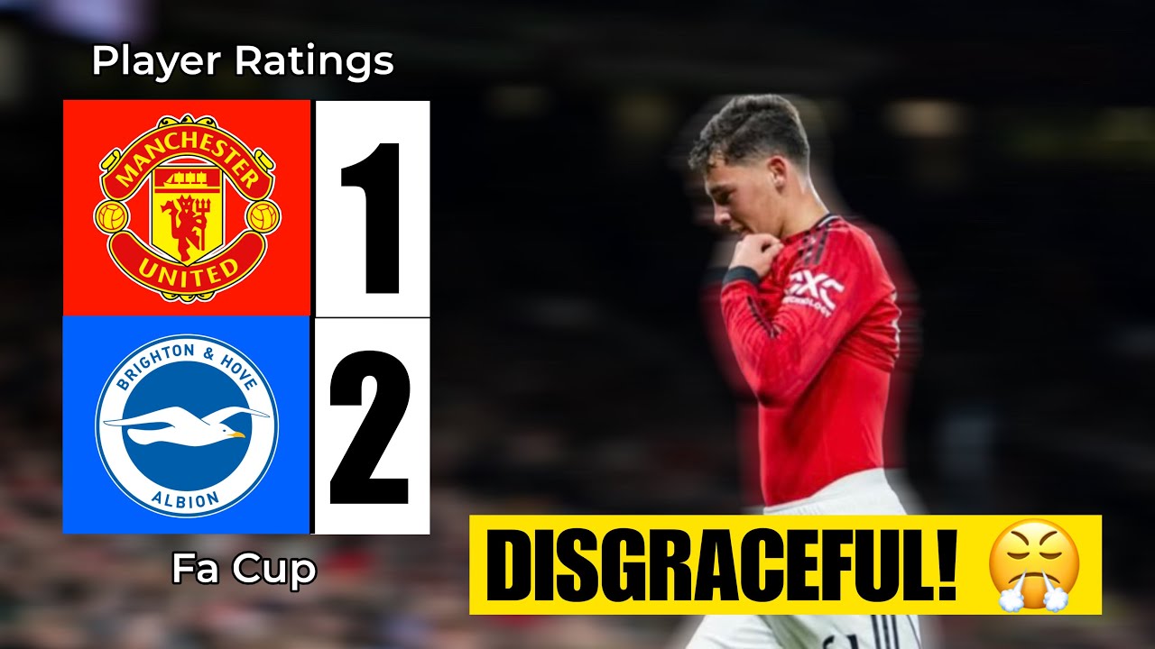 WE EXIT THE FA CUP! 😡| Manchester United vs Brighton Player Ratings.