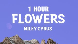 Download Lagu [1 HOUR] Miley Cyrus - Flowers (Lyrics) MP3