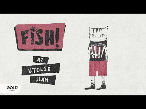 FISH! - Az utolsó szám | Official Music Video