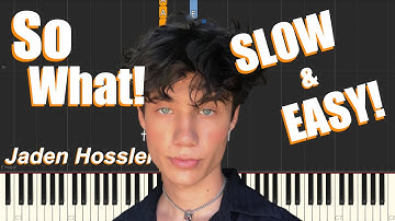 So What! - Jaden Hossler (SLOW & EASY Piano Tutorial)