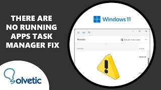 There Are No Running Apps Task Manager FIX ✅