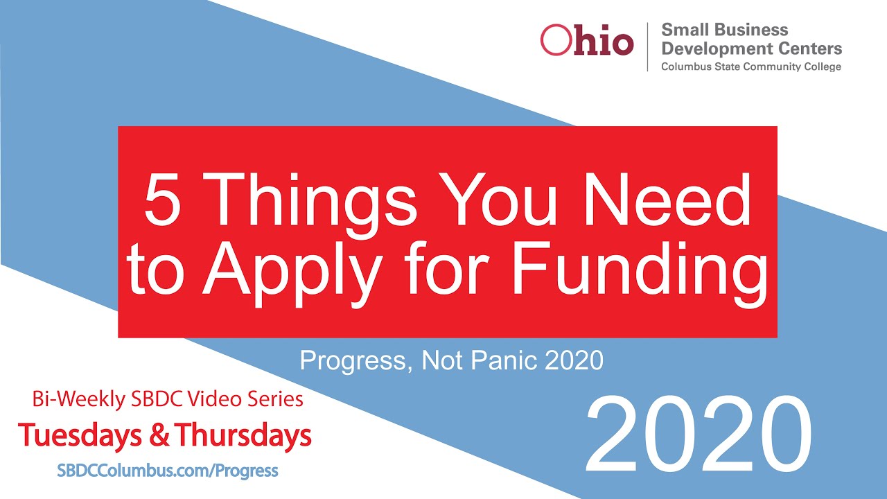 Ohio SBDC Progress Not Panic: 5 Things You Need to Apply for Business Funding