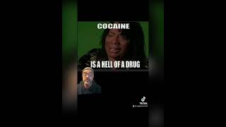 Cocaine  Is A Hell Of A Drug