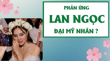 BẮPCHANNEL|| PHẢN ỨNG CỦA LAN NGỌC KHI ĐƯỢC PHONG LÀ ĐẠI MỸ NHÂN MÀN ẢNH VIỆT