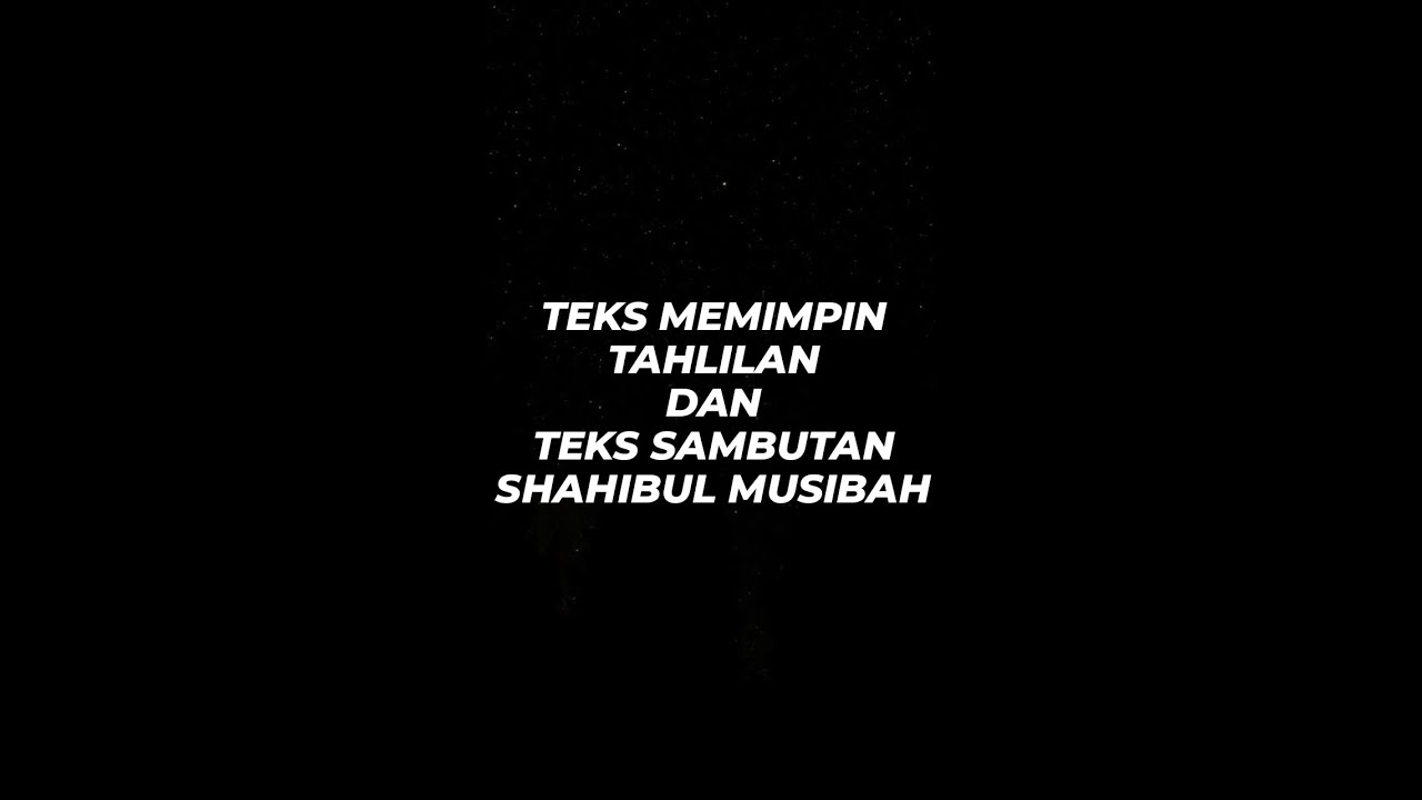 TEKS MEMIMPIN TAHLILAN | TEKS SAMBUTAN SOHIBUL MUSIBAH - YouTube