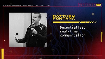 Decentralized real-time communication - Matthew Fontana at INFRACON