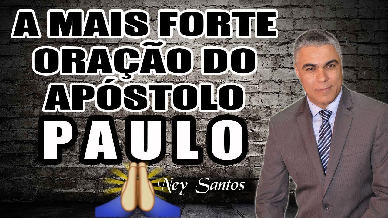 CONHEÇA uma das mais poderosas orações do Apóstolo Paulo YouTube