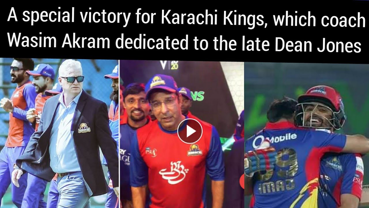 A special victory for Karachi Kings, which coach Wasim Akram dedicated to the late Dean Jones