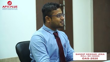 SANDIP SEKHAR JENA II Rank 155 II OAS 2020 - 21 Mock Interview-APTI PLUS