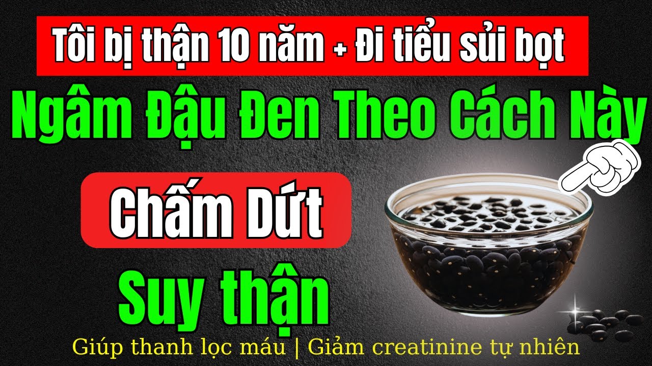 Người Cao Tuổi: Bí quyết ngâm đậu đen chuẩn, giữ dinh dưỡng| Cực bổ cho thận gấp 10 lần!