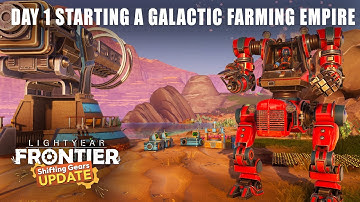 Day 1 Starting A Galactic Farming Empire - First Look At Lightyear Frontier Shifting Gears Update