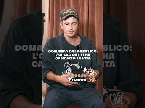Video JAMES FRANCO e l'OPERA che GLI HA CAMBIATO LA VITA