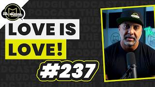 LOVE IS LOVE! - The Dr. Mudgil Podcast - Episode 237