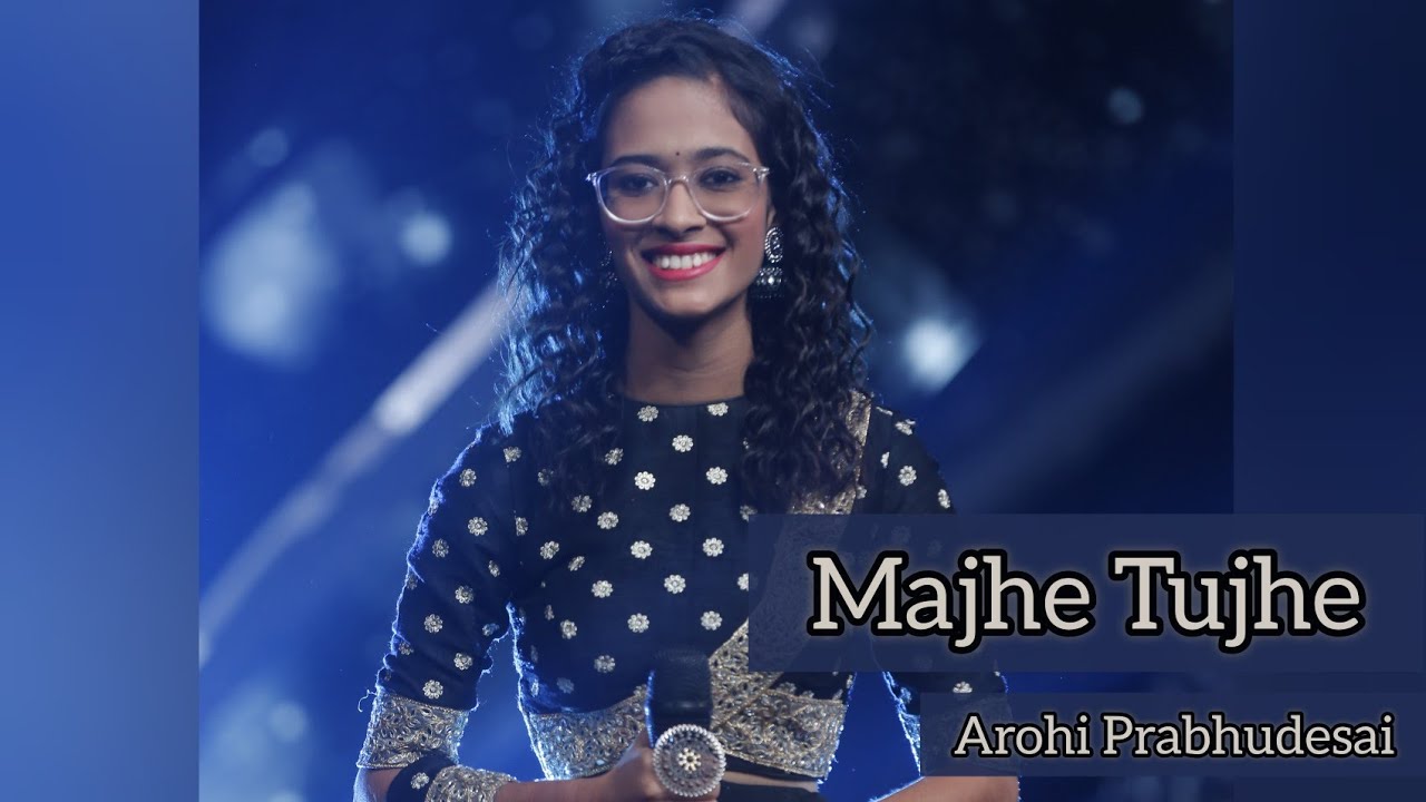 Majhe Tujhe | Arohi Prabhudesai | Sur nava dhyas nava S5 | Grand Finale |