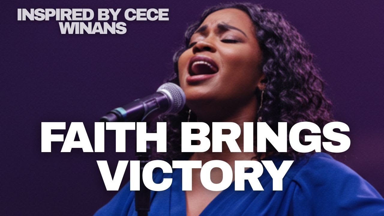 Faith That Brings Victory – Gospel Song Inspired by Cece Winans - YouTube