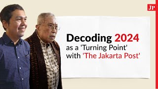 Decoding 2024 as a ‘turning point’ with ‘The Jakarta Post’