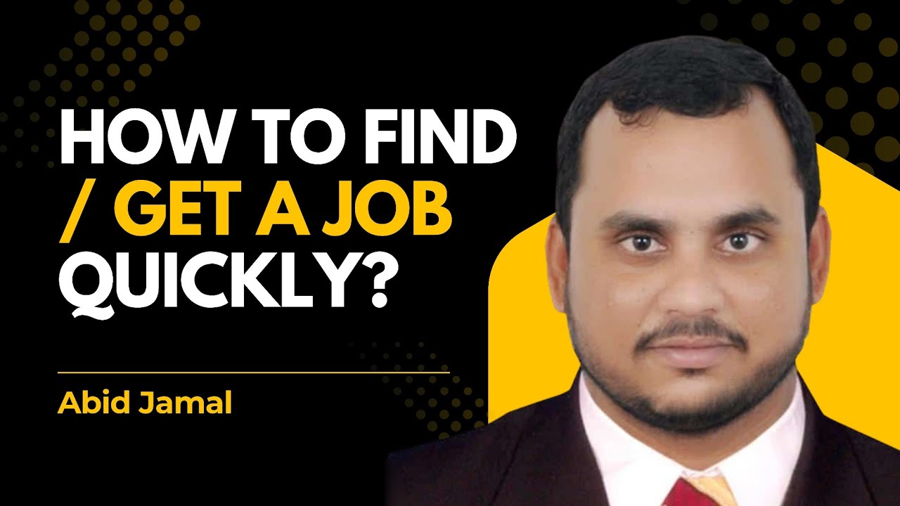 How to find / get a job quickly? By Abid Jamal - YouTube