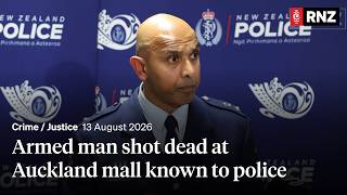 Armed man shot dead at Auckland mall known to police RNZ