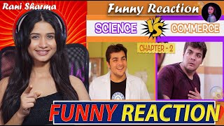 Final Science Vs Commerce   Chapter 2   @ashishchanchlanivines  | Funny Reaction by Rani Sharma