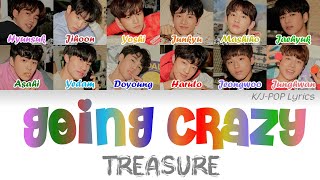 TREASURE (트레저) - GOING CRAZY (미쳐가네) Colour Coded Lyrics (Han/Rom/Eng)