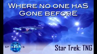A Look at Where No One Has Gone Before (Star Trek TNG)