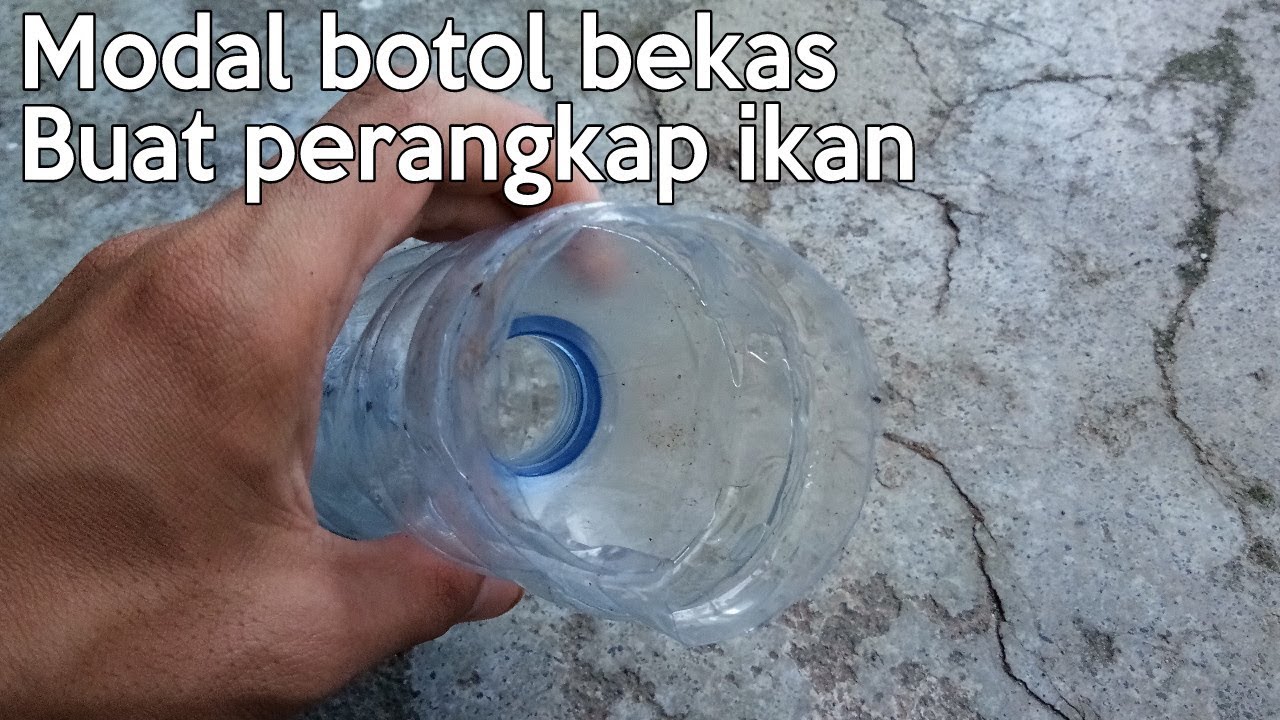 Cara Membuat jebakan ikan dari botol