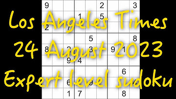 Sudoku solution – Los Angeles Times 24 August 2023 Expert level