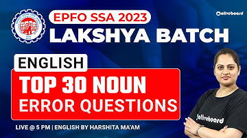 EPFO SSA English Classes 2023 | Lakshya Batch | Top 30 Error Questions Based on Noun | Harshita Mam