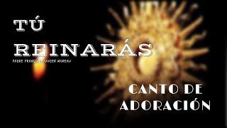 Video thumbnail of "CANTO DE ADORACIÓN- TÚ REINARÁS.  SHAJAJ"