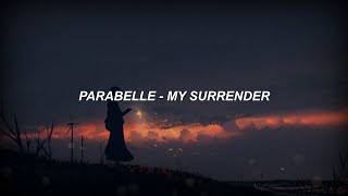 Download Lagu PARABELLE - MY SURRENDER (subtitulado ingles-español) MP3
