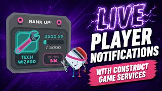 Instant Player Notifications with Construct Game Services