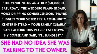 My Sister's Wedding Planner Called Demanding $50K More — She Had No Idea I Own the Venue