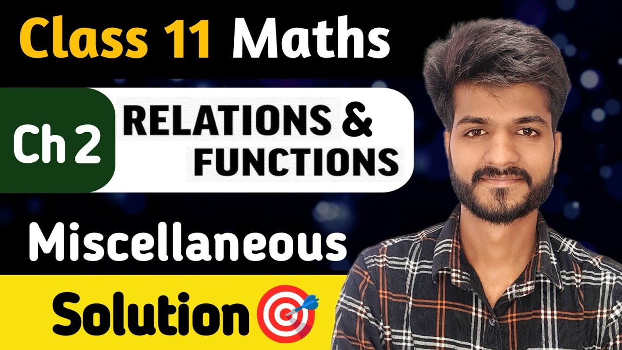 Class 11 Maths | Ch 2 Relations & Functions ( Lec 11 ) | Miscellaneous Ex 2 Solution 🔰 Monicsone