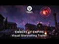 Embers Of Empire - Visual Storytelling Trailer ft. @VoltMotionProductions