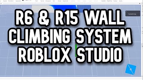 [FREE] R6 & R15 WALL CLIMBING SYSTEM ROBLOX STUDIO