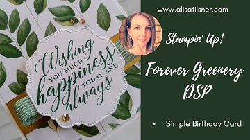 STAMPIN UP: Quick Birthday Card featuring the Forever Greenery Designer Series Paper.