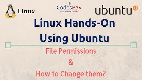 Linux Hands On Using Ubuntu : File Permissions and how to Change them
