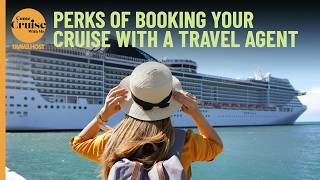 Why You Should ALWAYS Book Your Cruise Through a Travel Agent