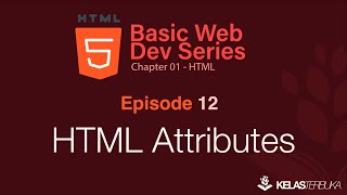 Learn Web Basics [HTML] - Episode 12 - HTML Attributes
